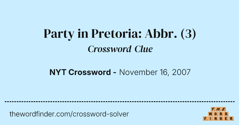 Party in Pretoria: Abbr. crossword clue image