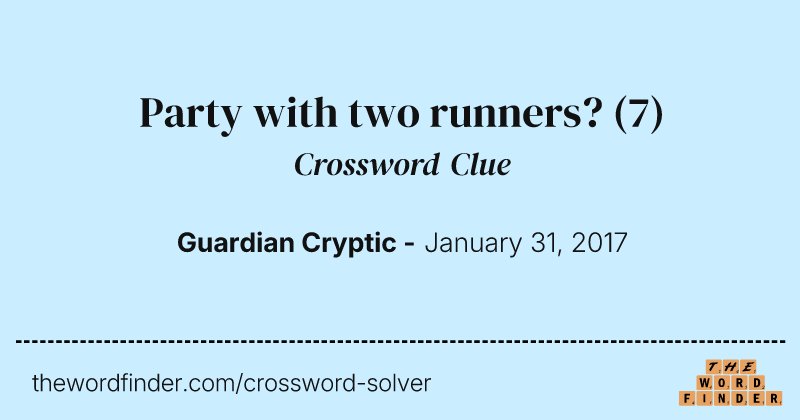 Party with two runners? crossword clue image
