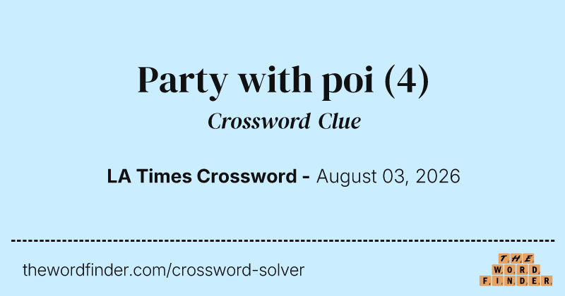 Party with poi crossword clue image