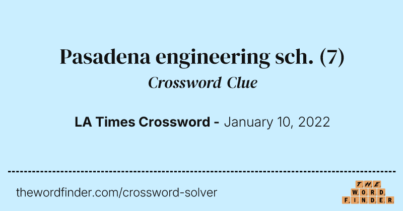 Pasadena engineering sch. crossword clue image