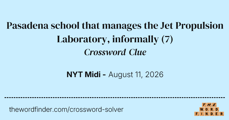 Pasadena school that manages the Jet Propulsion Laboratory, informally crossword clue image