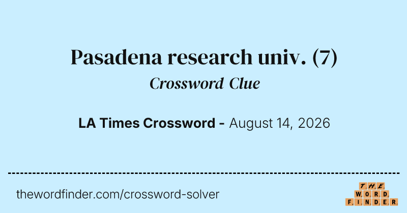 Pasadena research univ. crossword clue image
