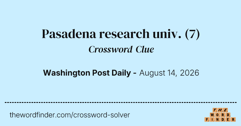 Pasadena research univ. crossword clue image
