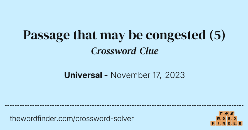 Passage that may be congested crossword clue image