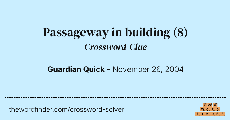 Passageway in building crossword clue image