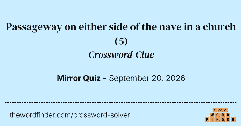 Passageway on either side of the nave in a church crossword clue image