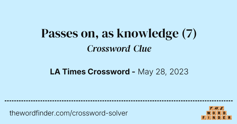 Passes on, as knowledge crossword clue image