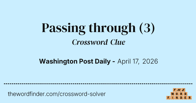 Passing through crossword clue image