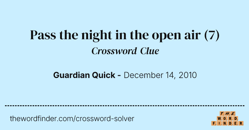 Pass the night in the open air crossword clue image