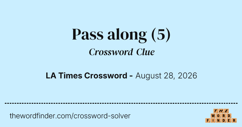 Pass along crossword clue image