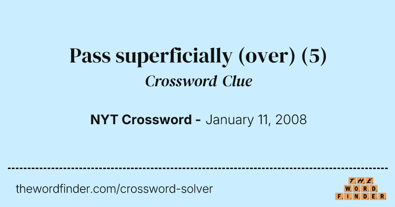 Pass superficially (over) crossword clue image