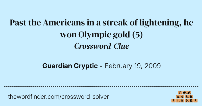 Past the Americans in a streak of lightening, he won Olympic gold crossword clue image