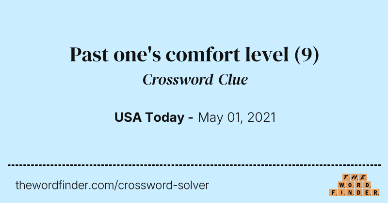 Past one's comfort level crossword clue image