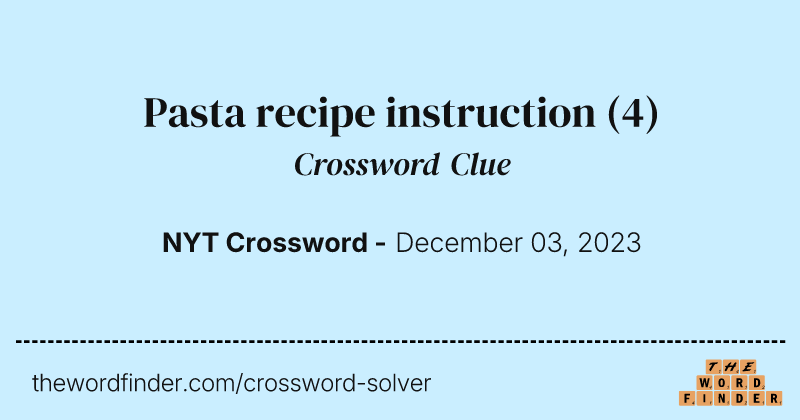Pasta recipe instruction crossword clue image