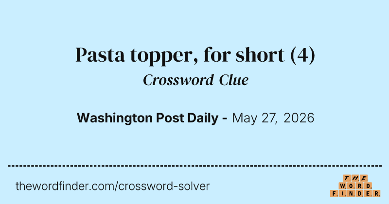 Pasta topper, for short crossword clue image