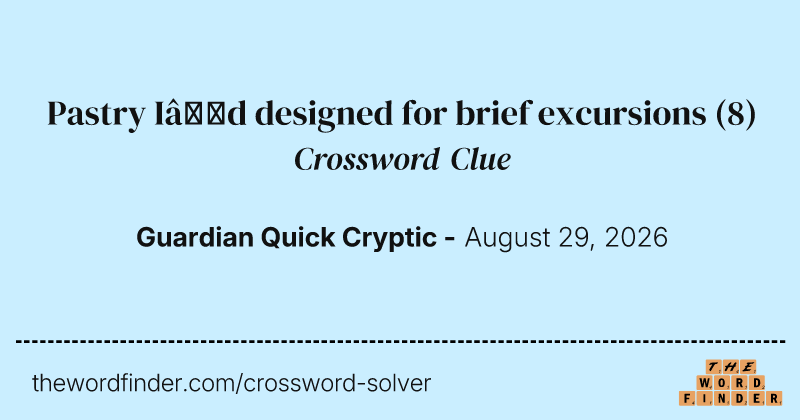 Pastry I’d designed for brief excursions crossword clue image