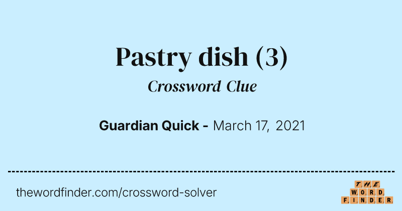 Pastry dish crossword clue image