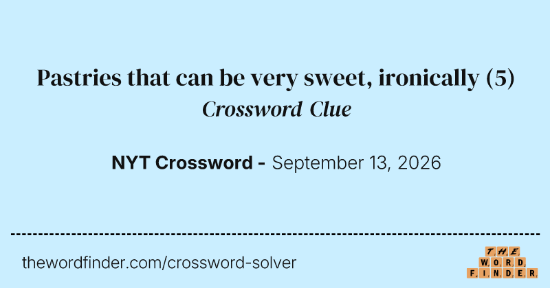 Pastries that can be very sweet, ironically crossword clue image
