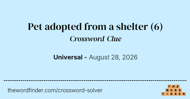 Pet adopted from a shelter crossword clue image