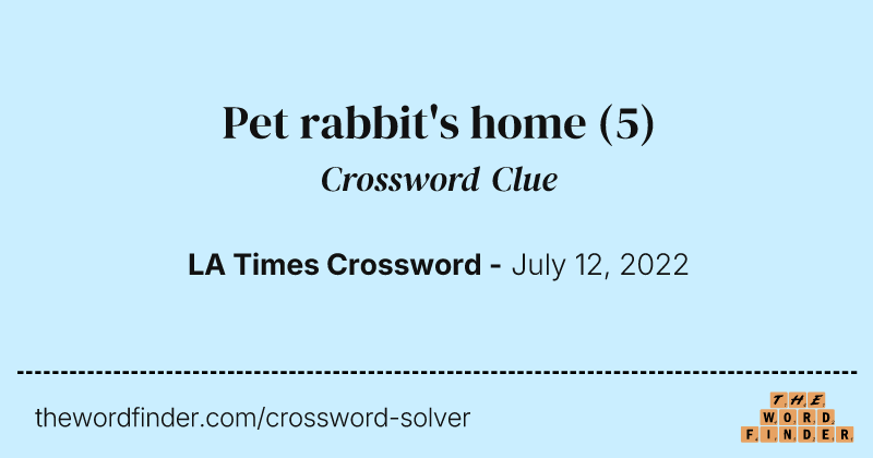Pet rabbit's home crossword clue image