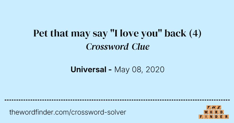 Pet that may say "I love you" back crossword clue image