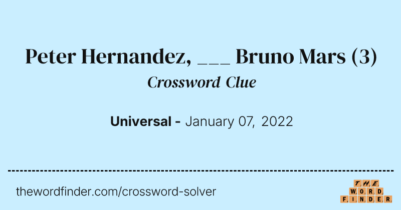 Peter Hernandez, ___ Bruno Mars crossword clue image