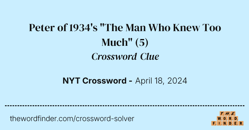 Peter of 1934's "The Man Who Knew Too Much" crossword clue image
