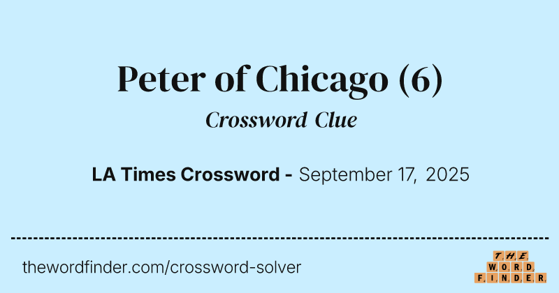 Peter of Chicago crossword clue image