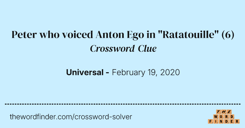 Peter who voiced Anton Ego in "Ratatouille" crossword clue image