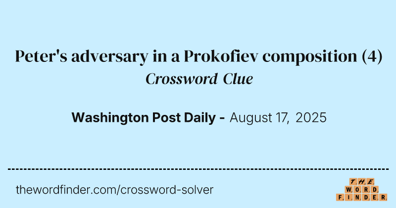 Peter's adversary in a Prokofiev composition crossword clue image