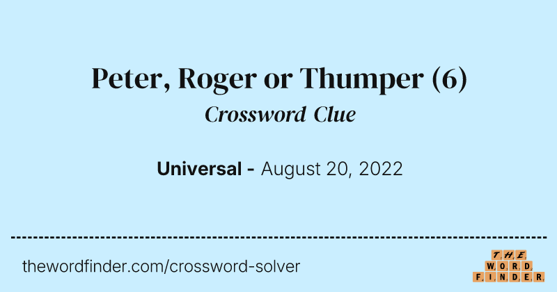 Peter, Roger or Thumper crossword clue image