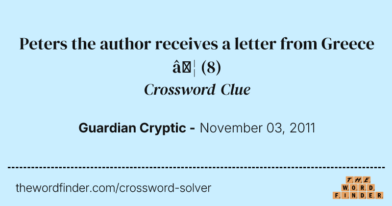 Peters the author receives a letter from Greece … crossword clue image