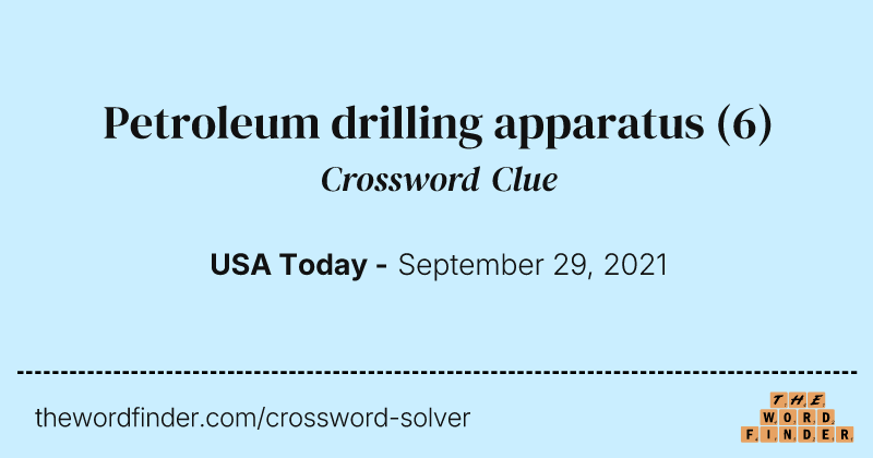 Petroleum drilling apparatus crossword clue image
