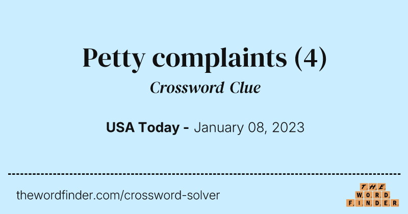 Petty complaints crossword clue image