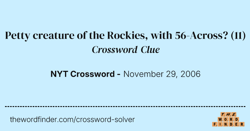 Petty creature of the Rockies, with 56-Across? crossword clue image