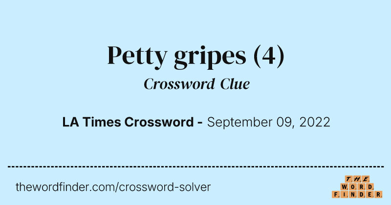 Petty gripes crossword clue image