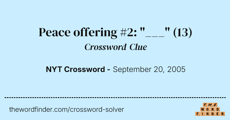 Peace offering #2: "___" crossword clue image