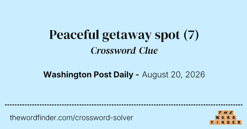 Peaceful getaway spot crossword clue image