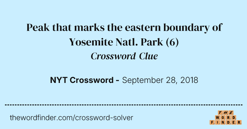 Peak that marks the eastern boundary of Yosemite Natl. Park crossword clue image
