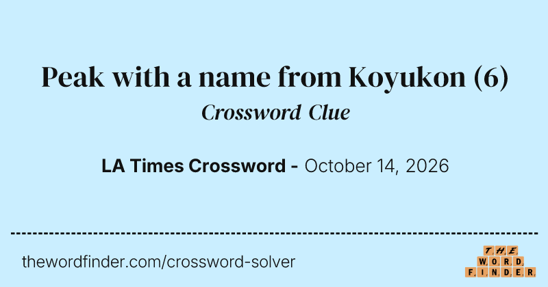 Peak with a name from Koyukon crossword clue image