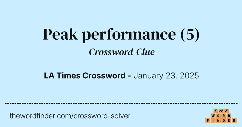Peak performance crossword clue image