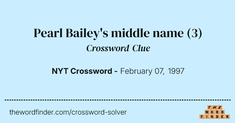 Pearl Bailey's middle name crossword clue image