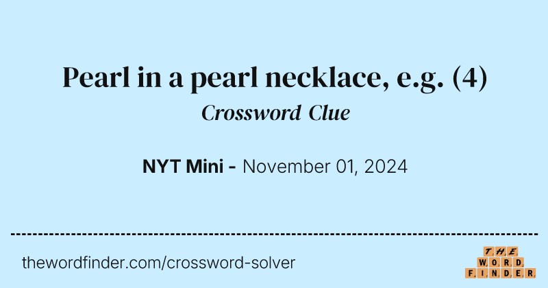 Pearl in a pearl necklace, e.g. crossword clue image