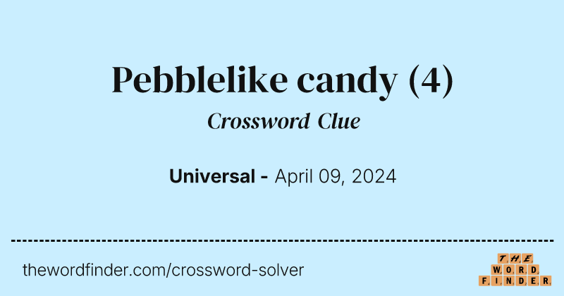Pebblelike candy crossword clue image