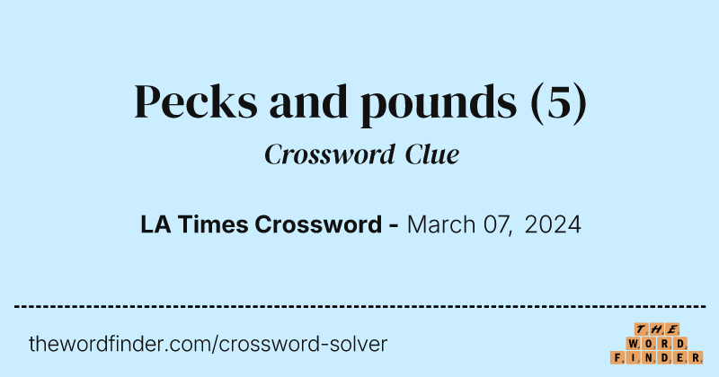 Pecks and pounds crossword clue image