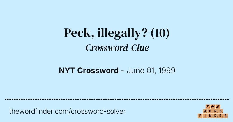 Peck, illegally? crossword clue image