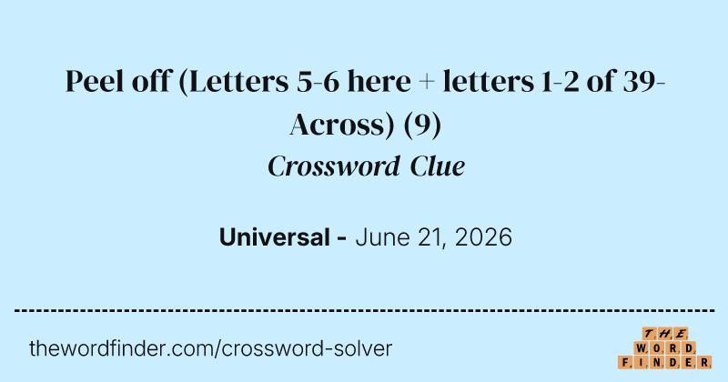 Peel off (Letters 5-6 here + letters 1-2 of 39-Across) crossword clue image