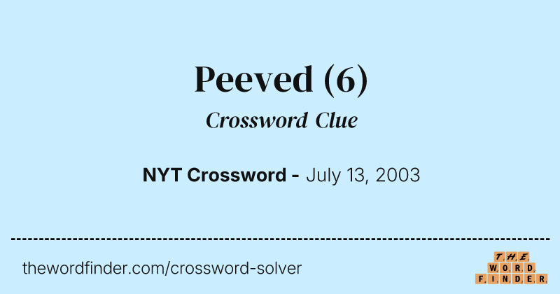 Peeved crossword clue image