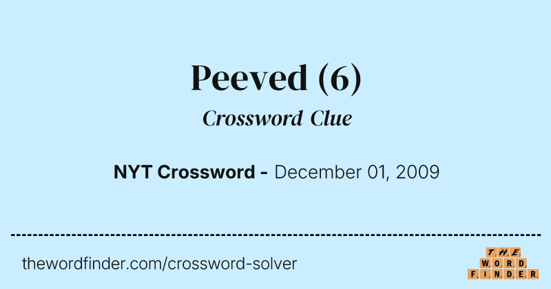 Peeved crossword clue image