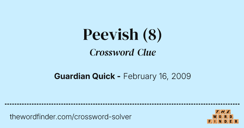 Peevish crossword clue image